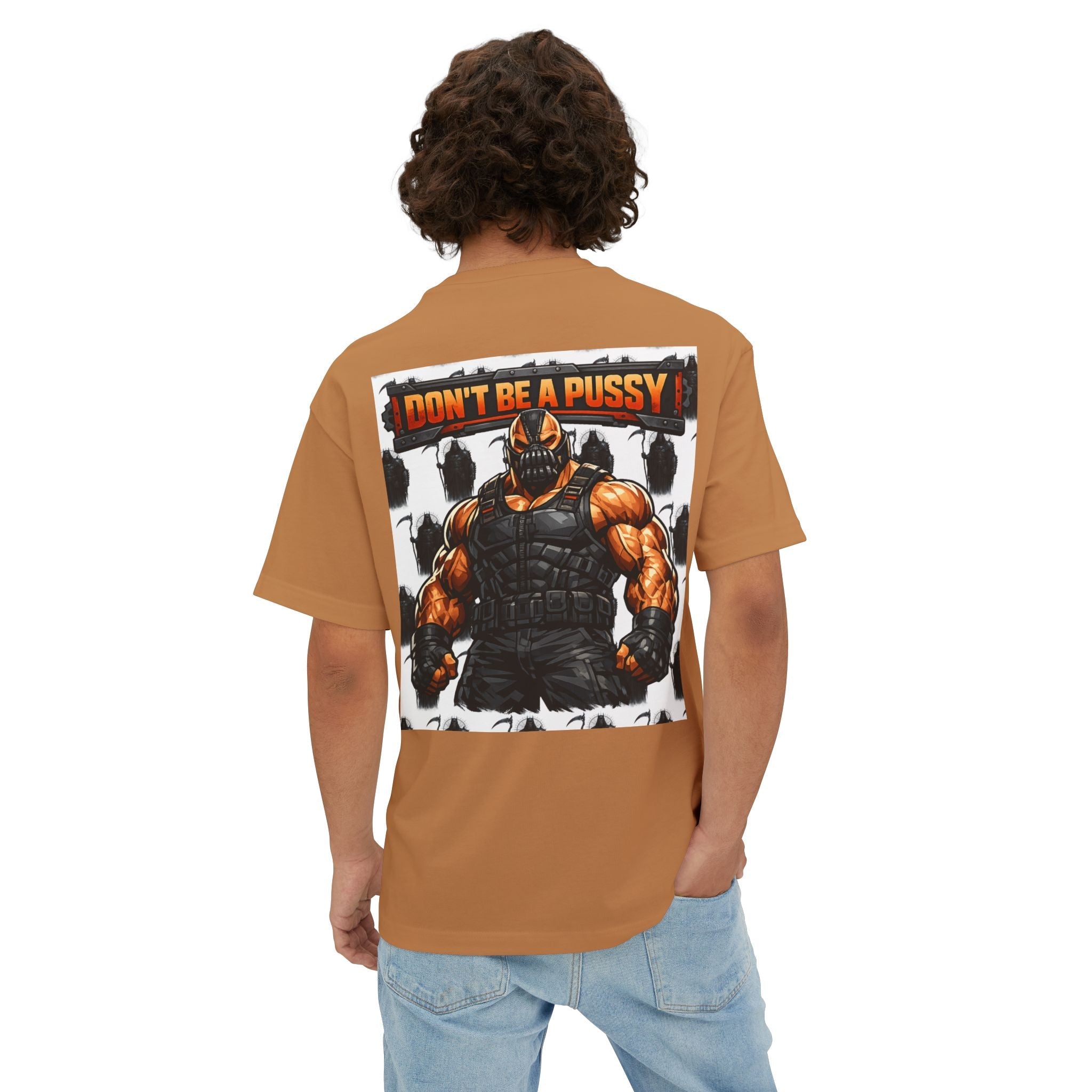 Don't be a Pussy | Bane Graphic Tee