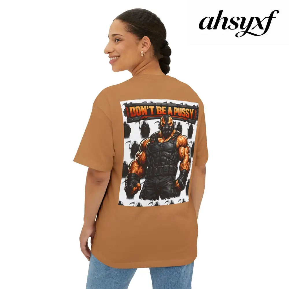 Don’t be a Pussy | Bane Graphic Tee - T-Shirt