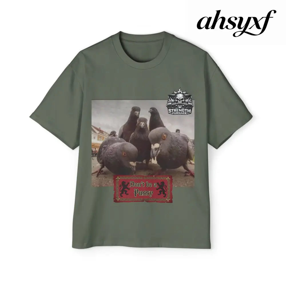 Don’t be a Pussy | Birds Agree Graphic Beefy Tee - S / Cypress - T-Shirt