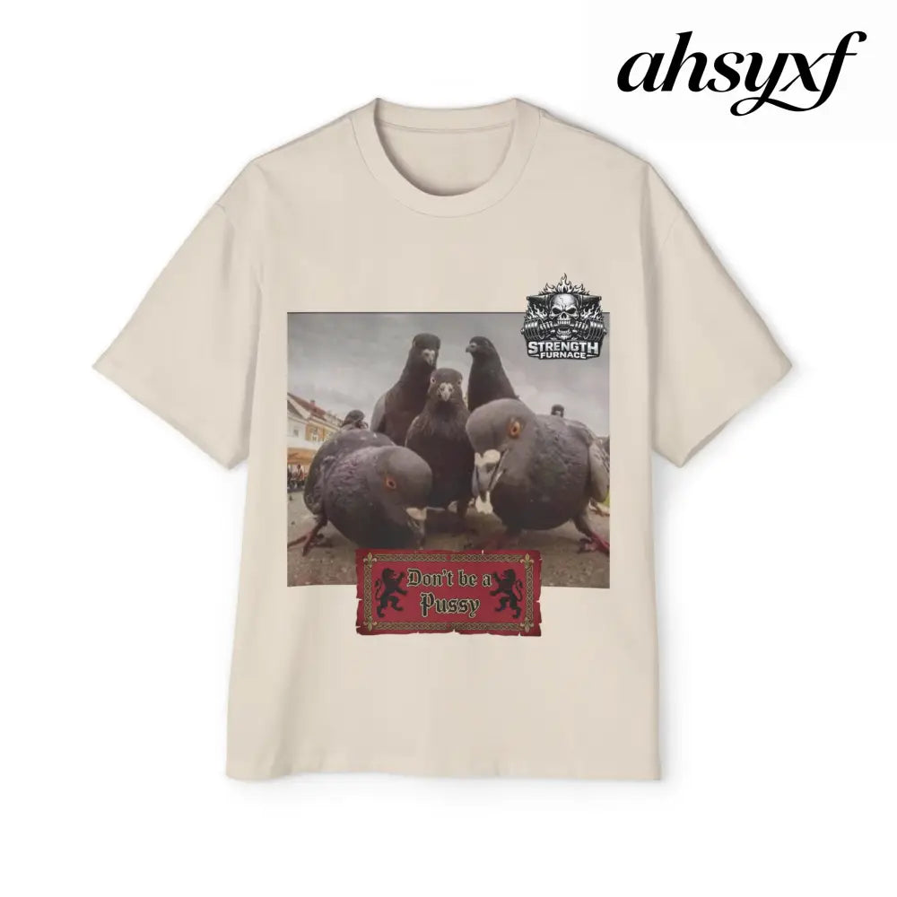Don’t be a Pussy | Birds Agree Graphic Beefy Tee - S / Ecru - T-Shirt