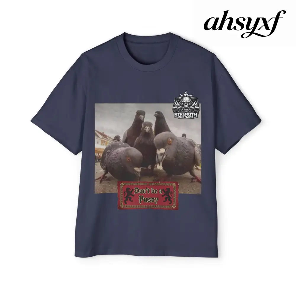 Don’t be a Pussy | Birds Agree Graphic Beefy Tee - S / Midnight Blue - T-Shirt