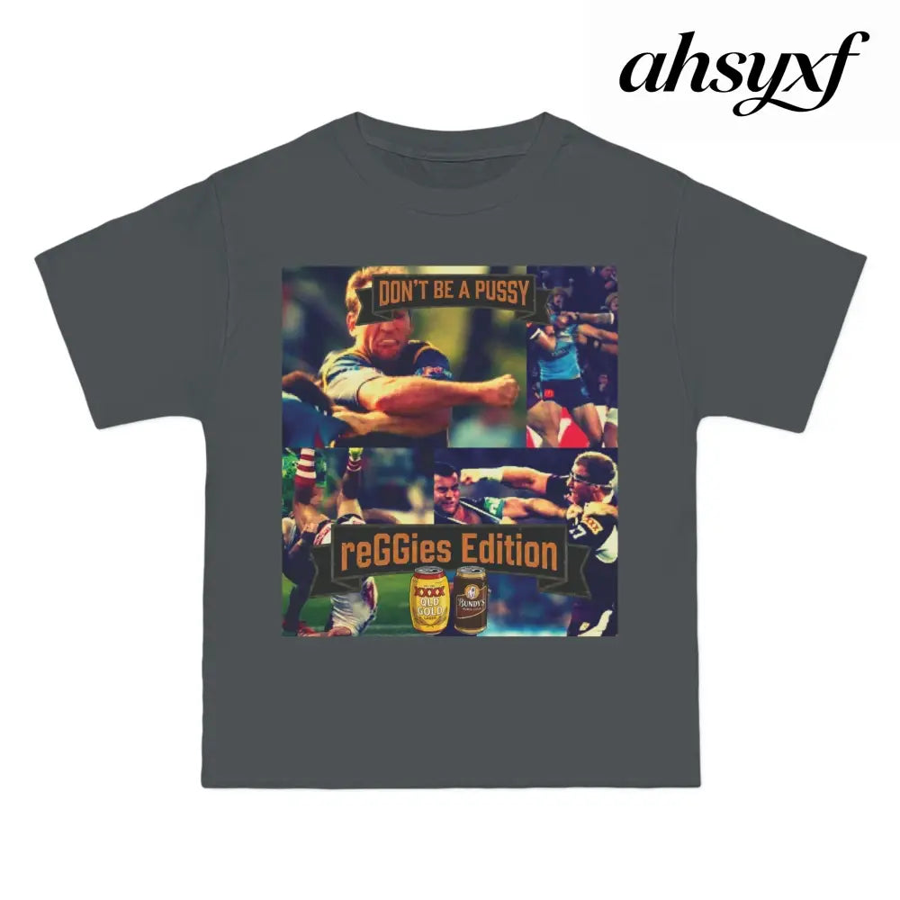 Don’t Be A Pussy | Graphic Tee | reGGies edition - T-Shirt