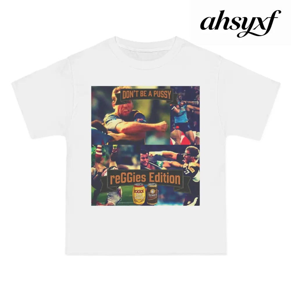 Don’t Be A Pussy | Graphic Tee | reGGies edition - T-Shirt