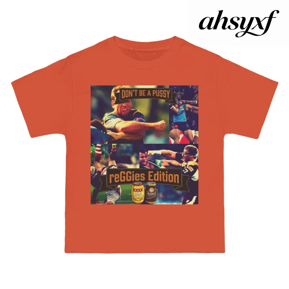 Don’t Be A Pussy | Graphic Tee | reGGies edition - T-Shirt
