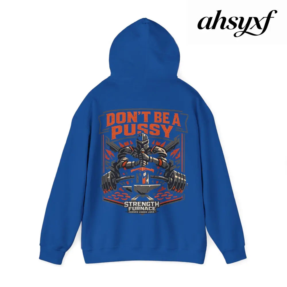 DON’T BE A PUSSY | Gym Hoodie - Hoodie