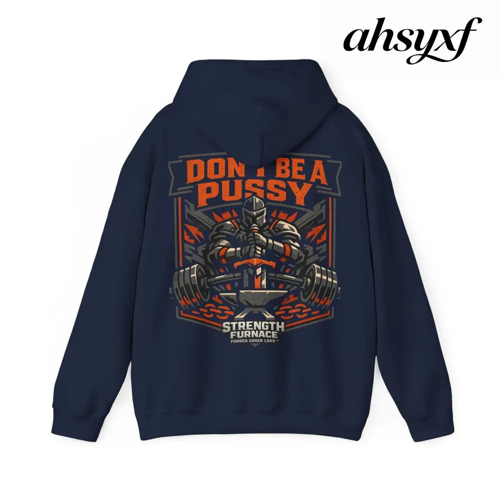 DON’T BE A PUSSY | Gym Hoodie - Hoodie
