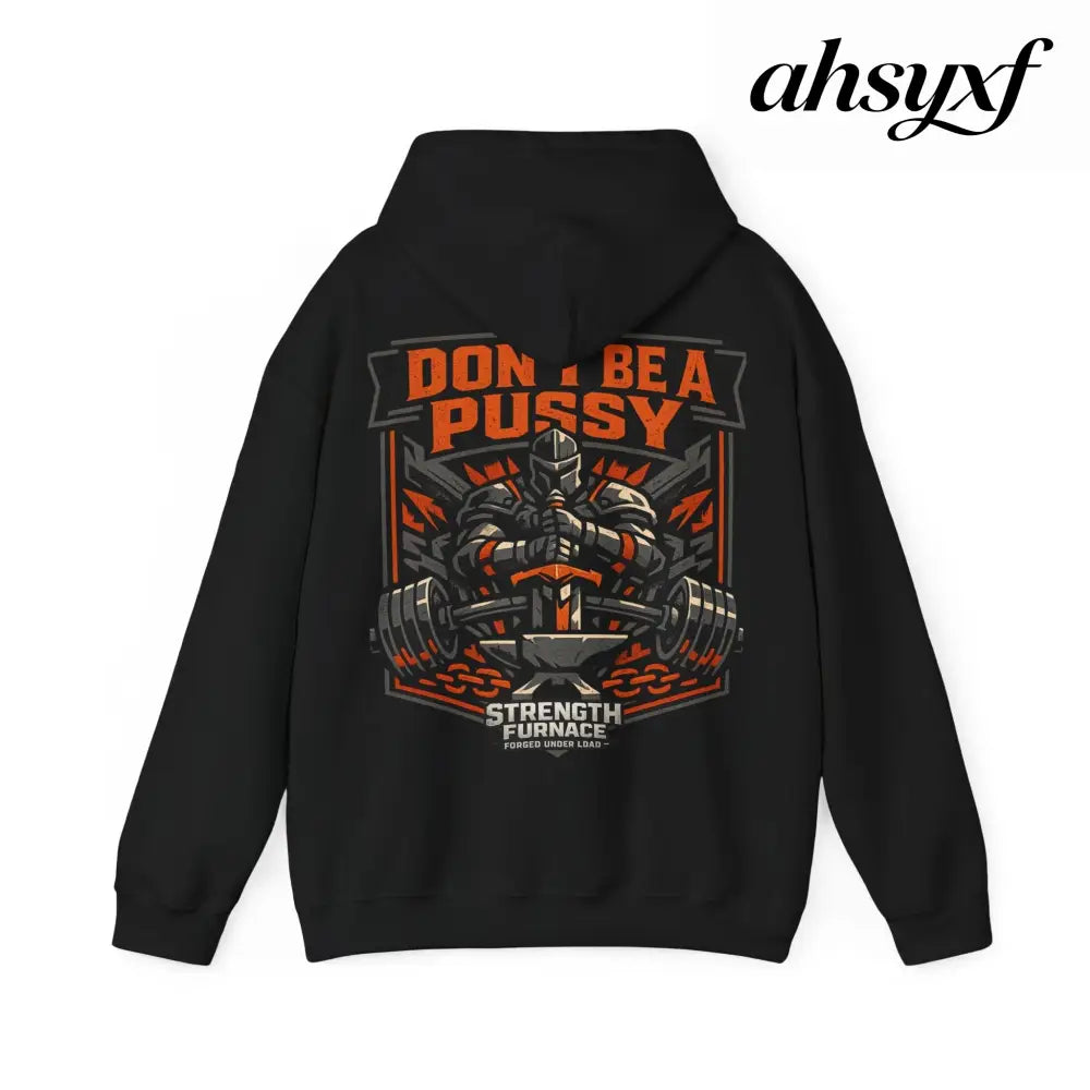DON’T BE A PUSSY | Gym Hoodie - Hoodie