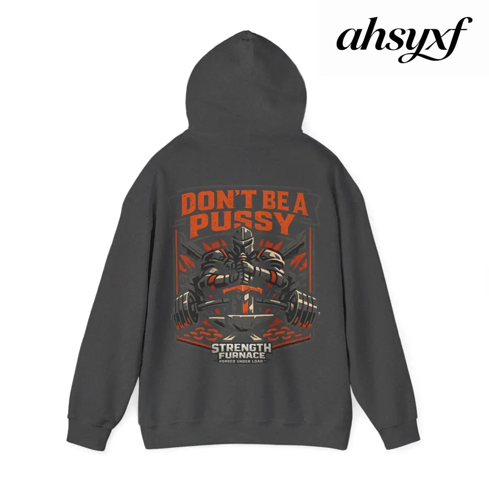 DON’T BE A PUSSY | Gym Hoodie - Hoodie