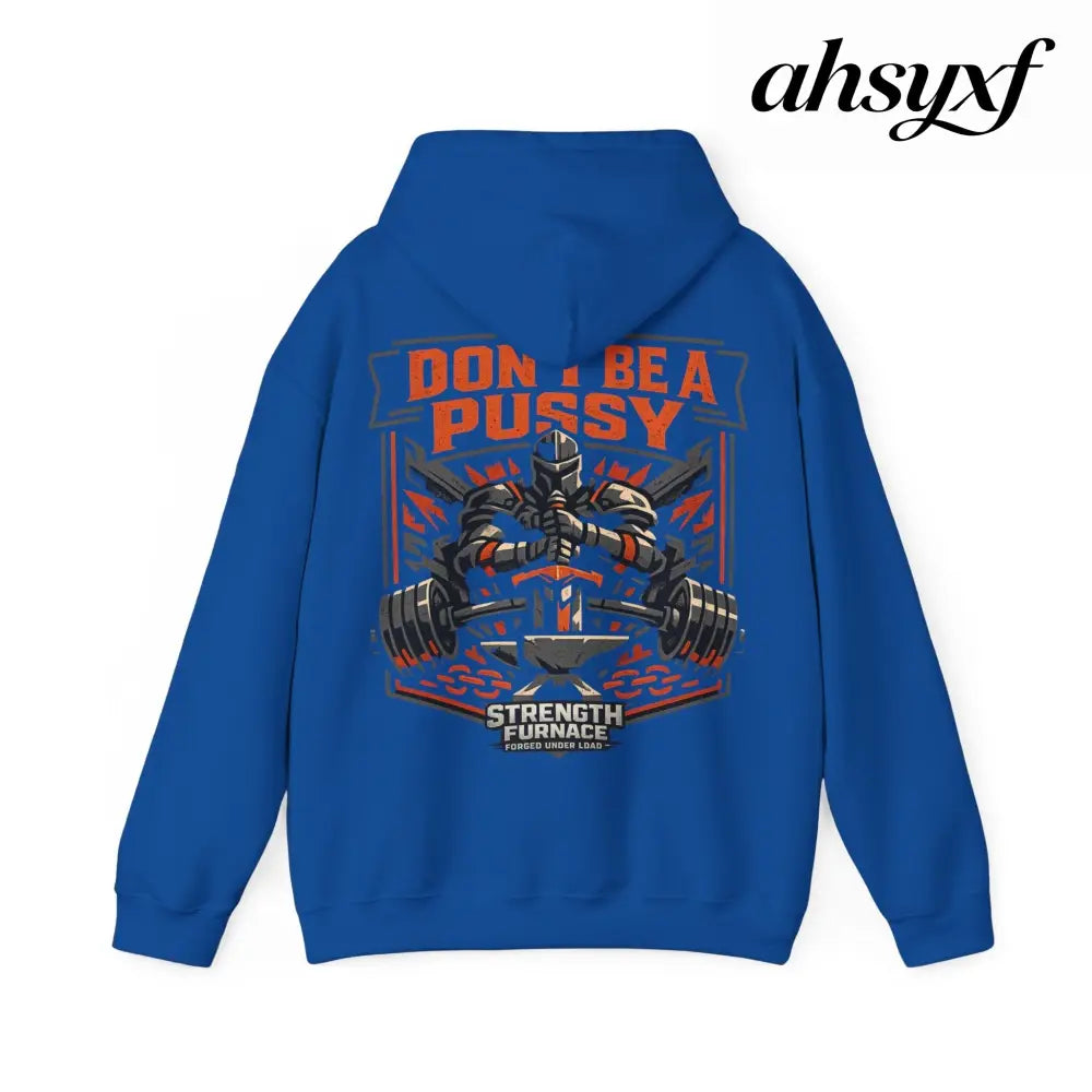 DON’T BE A PUSSY | Gym Hoodie - Hoodie
