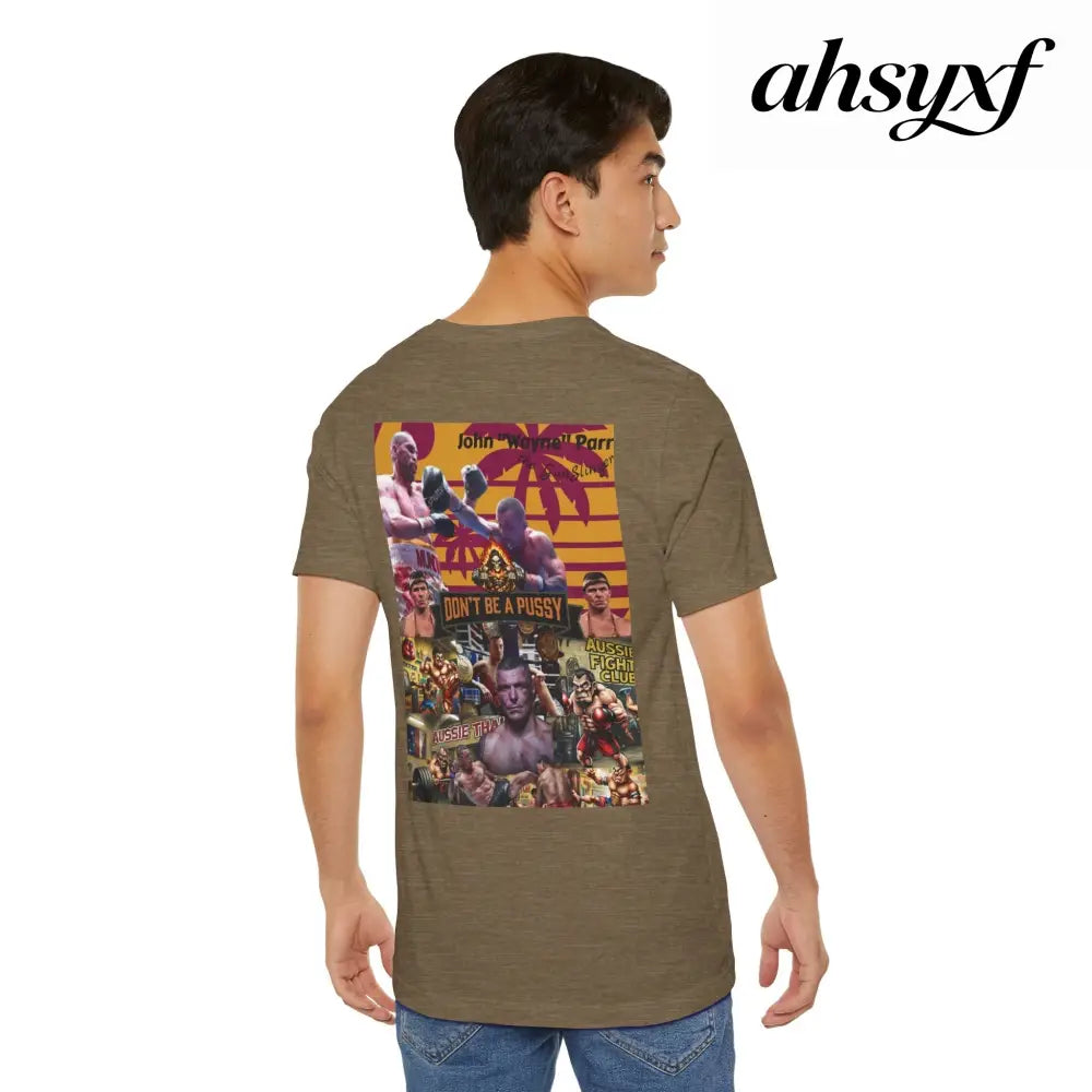 Don’t be a Pussy | Jdubya | Graphic Tee - T-Shirt