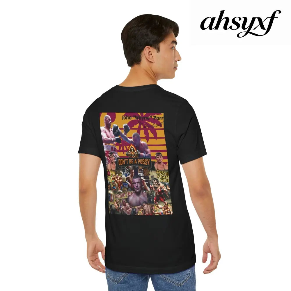 Don’t be a Pussy | Jdubya | Graphic Tee - T-Shirt