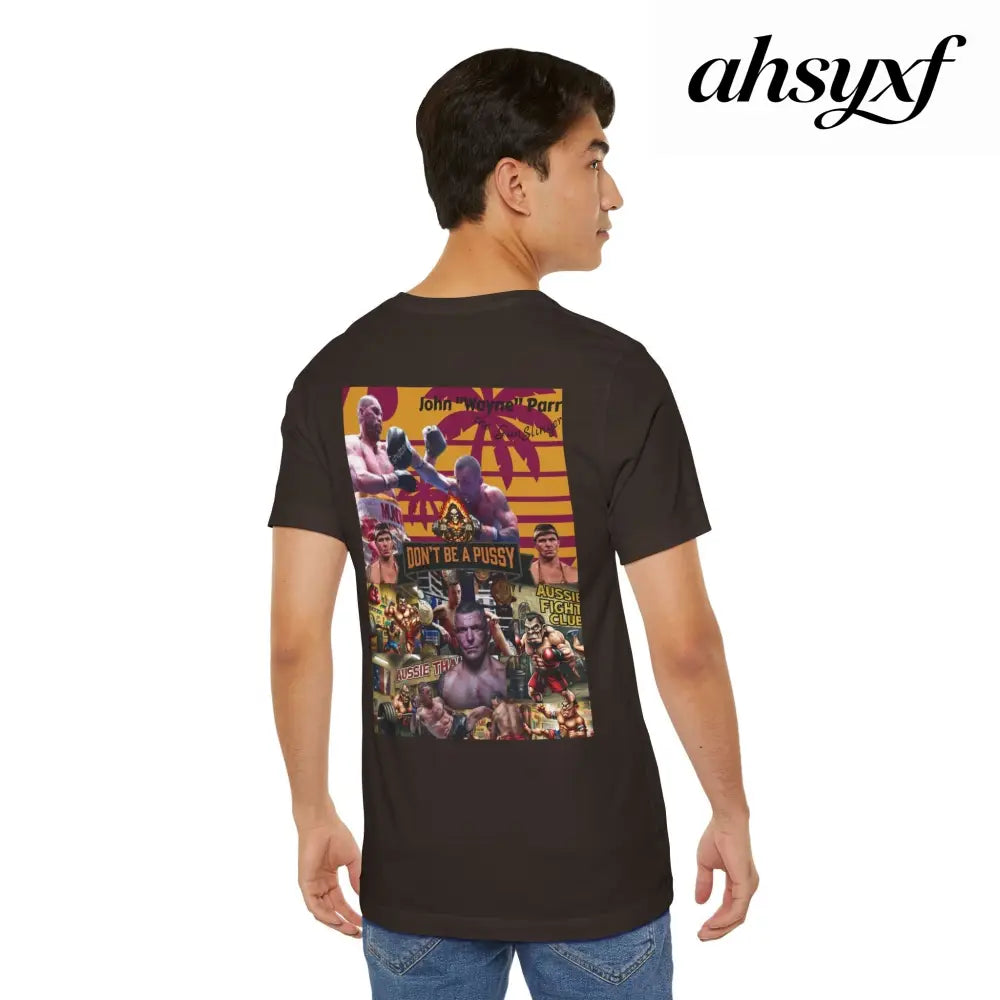 Don’t be a Pussy | Jdubya | Graphic Tee - T-Shirt
