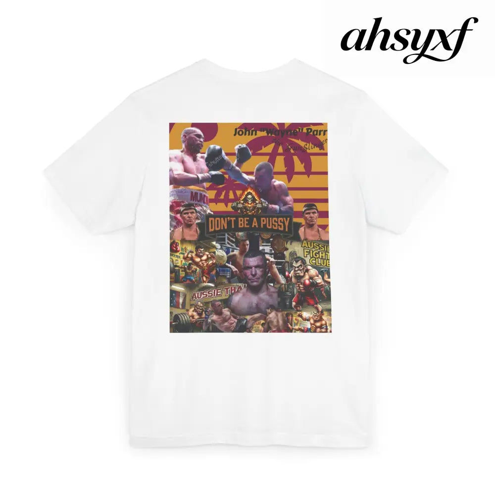 Don’t be a Pussy | Jdubya | Graphic Tee - T-Shirt