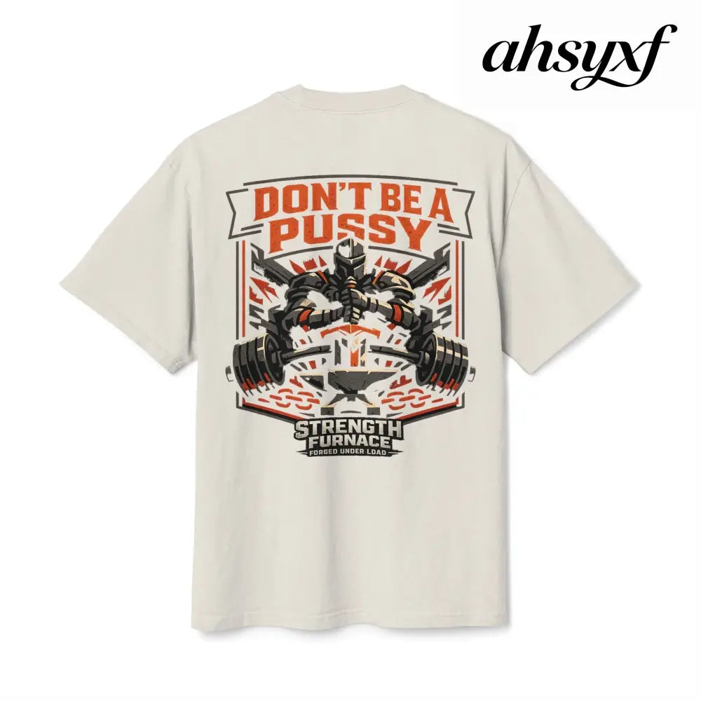 Don’t be a Pussy | Kid Dynamite Graphic Tee - T-Shirt