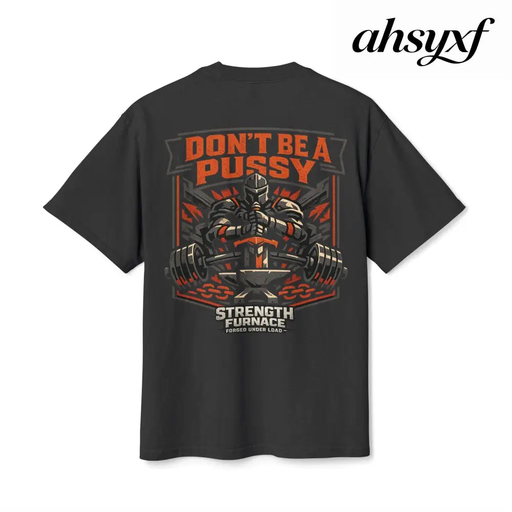 Don’t be a Pussy | Kid Dynamite Graphic Tee - T-Shirt