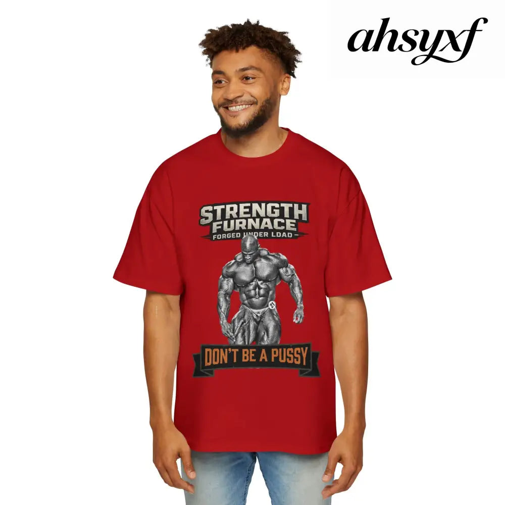 Don’t be a Pussy | Ronnie Oversized Heavy Tee - T-Shirt