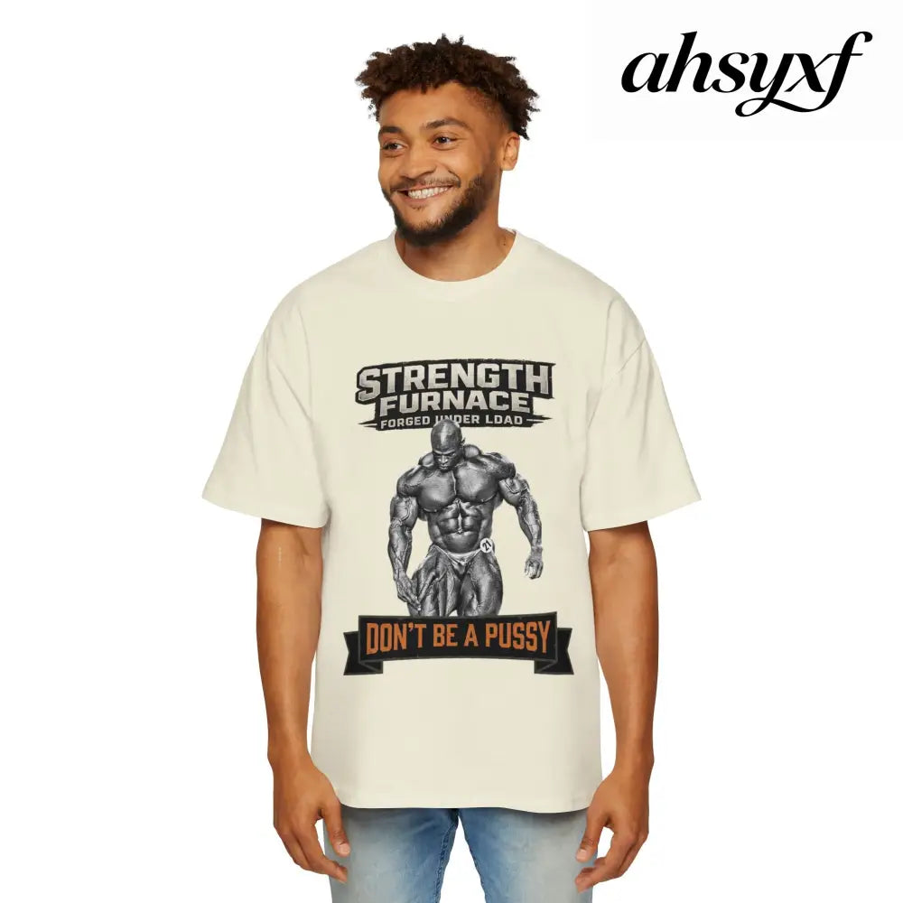 Don’t be a Pussy | Ronnie Oversized Heavy Tee - T-Shirt