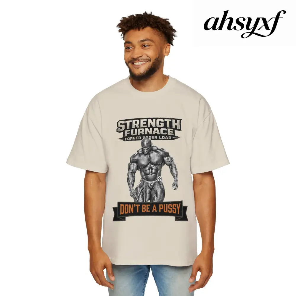 Don’t be a Pussy | Ronnie Oversized Heavy Tee - T-Shirt