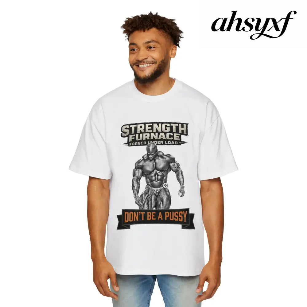 Don’t be a Pussy | Ronnie Oversized Heavy Tee - T-Shirt