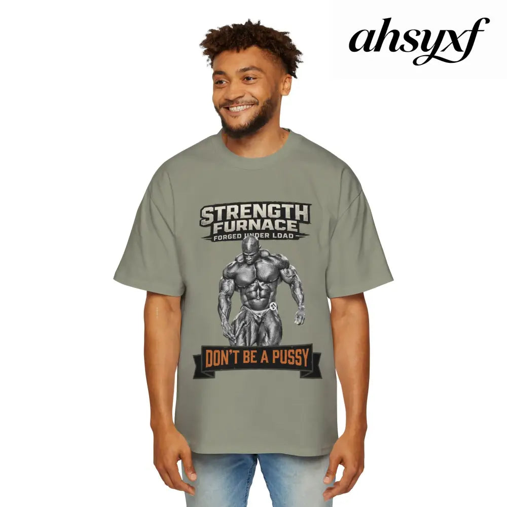 Don’t be a Pussy | Ronnie Oversized Heavy Tee - T-Shirt