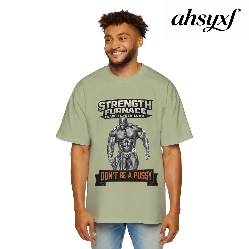 Don’t be a Pussy | Ronnie Oversized Heavy Tee - T-Shirt