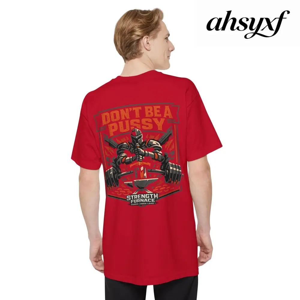 Don’t Be a Pussy | Tyson Tall Tee - T-Shirt