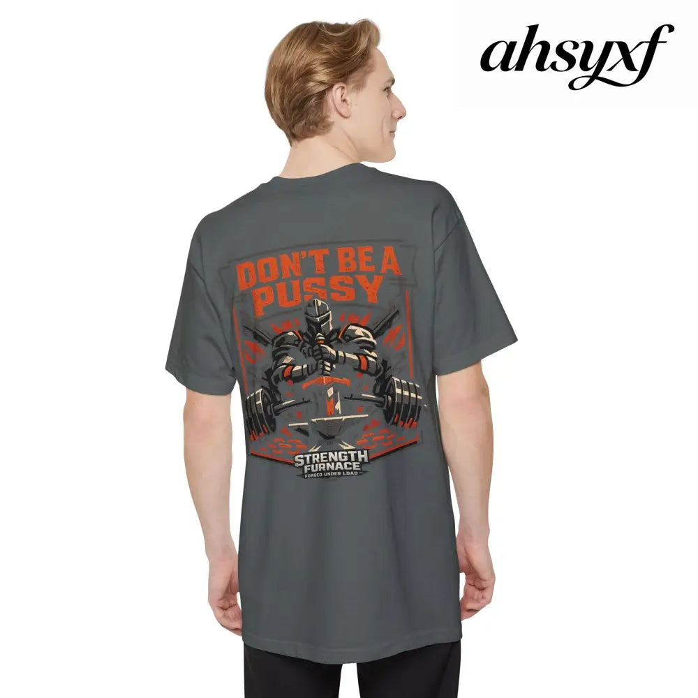 Don’t Be a Pussy | Tyson Tall Tee - T-Shirt